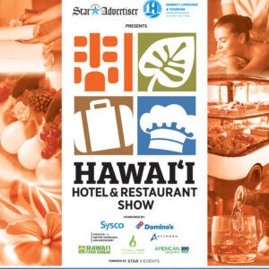 The 6th Annual Hawai‘i Hotel & Restaurant Show